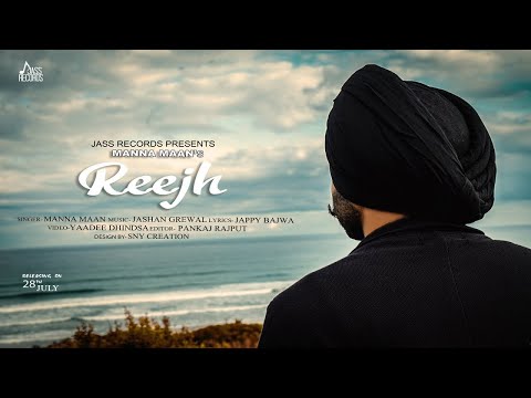 Reejh | (Full HD) | Manna Maan | Punjabi Songs 2018