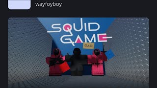 I’m second front man of my friends game on Roblox squid game and I wish that another first tester￼￼