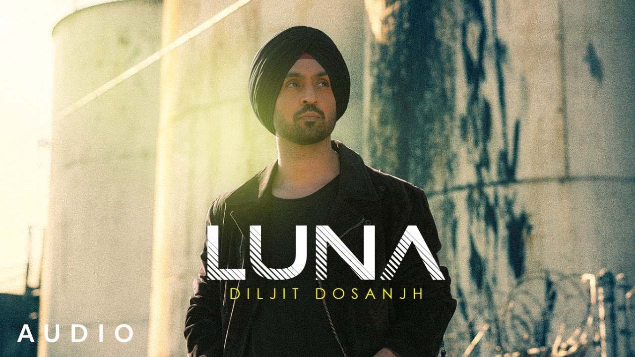 Luna Lyrics - Diljit Dosanjh | New Punjabi Songs - Lyricspunjabimusix - Blogger