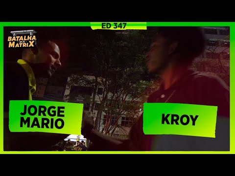 Jorge Mario x Kroy | 1ª Fase | Batalha da Matrix [348]