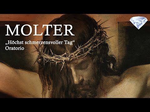 Molter: Oratorio "Höchst schmerzensvoller Tag"