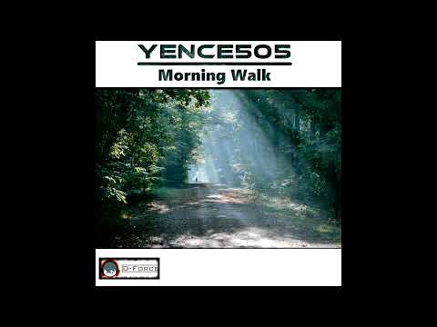 Yence505 - Morning Walk (Original Mix)