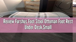 Review Furshus Foot Stool Ottoman Foot Rest Under Desk,Small Stool for Living Room, Bedroom and Kitc