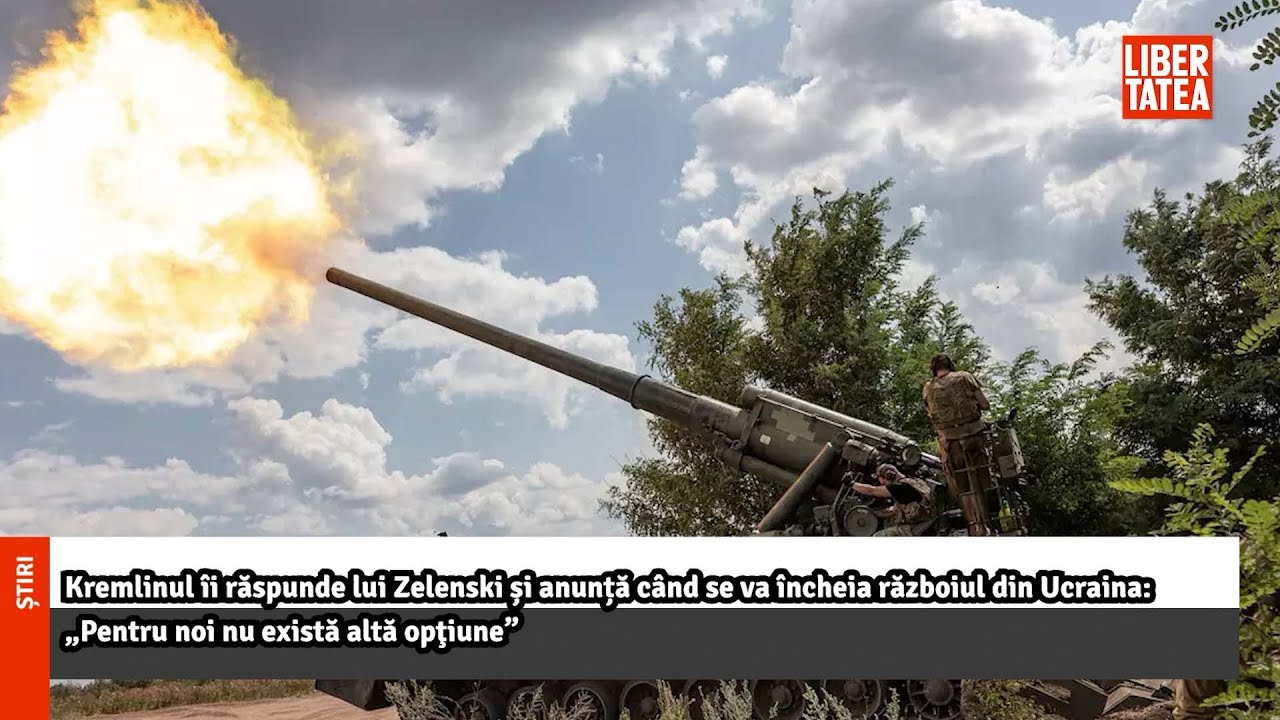 Kremlinul îi răspunde lui Zelenski și anunță când se va încheia războiul din Ucraina |Libertatea