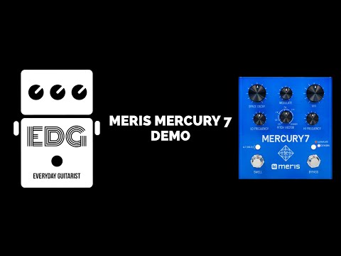 MERIS MERCURY 7 DEMO  //// EVERYDAY GUITARIST