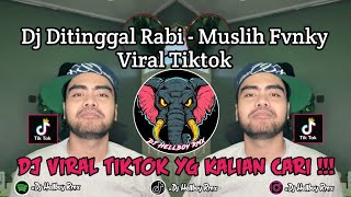 Download lagu DJ DITINGGAL RABI - MUSLIH FVNKY FULL SONG || DJ DEK OPO KOWE LALI KARO SUMPAH JANJIMU VIRAL TIKTOK  mp3