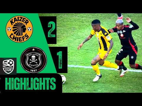 Kaizer Chiefs vs Orlando Pirates | Nedbank Cup Final | Match Highlights | All Goals
