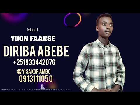 DIRRIBAA ABBABAA: MAALI YOON SI FAARSE