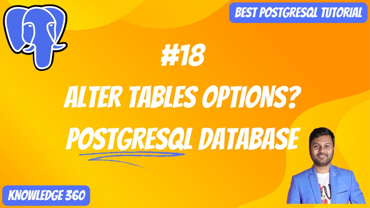 ALTER TABLE Options for PostgreSQL Database || Modifying Tables || PostgreSQL Full Playlist #18
