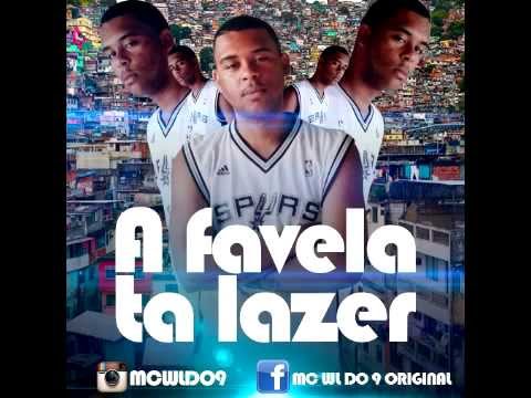 Mc WL do 9 - A Favela Ta Lazer - Lançamento 2015 - Thug Life Records