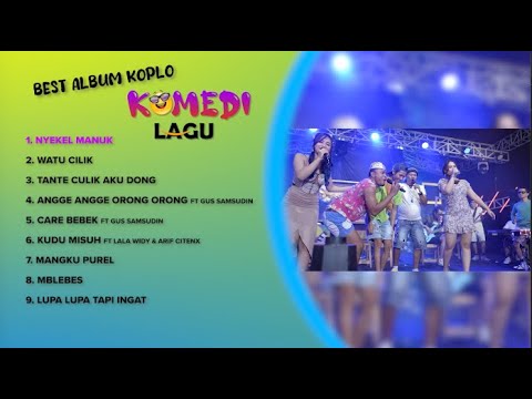 BEST ALBUM DANGDUT KOPLO KOMEDI LAGU | NYEKEL MANUK - CARE BEBEK - MANGKU PUREL