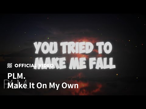 [M/V] PLM. - Make It On My Own