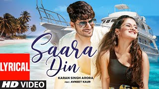 Saara Din Lyrical | Karan Singh Arora | Avneet Kaur | T-Series - Download this Video in MP3, M4A, WEBM, MP4, 3GP