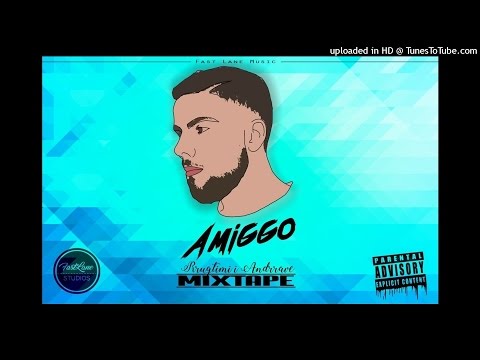 02. Amiggo - Dosti (Rrugtimi i Andrrave Mixtape)
