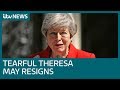 New PM By End Of July As Tearful Theresa May Confirms Exit Date | ITV News