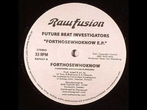 Future Beat Investigators - Forthosewhoknow