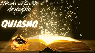 O Método de escrita do Apocalipse e sua composição ( QUIASMO )