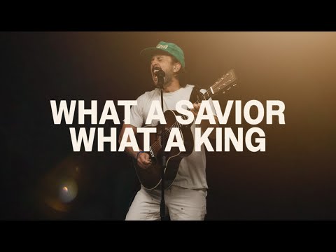 What A Savior What A King - Legacy Worship