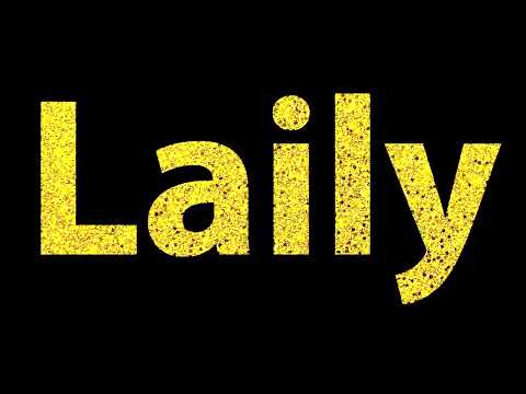 How To Pronounce Laily