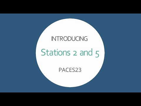 MRCP(UK) PACES23: Introducing stations 2 and 5