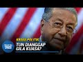 KRISIS POLITIK | Tun Dianggap Gila Kuasa? KRISIS POLITIK | Tun Dianggap Gila Kuasa?