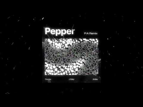 Flowdan, Lil Baby & Skrillex - Pepper (P:A Remix)
