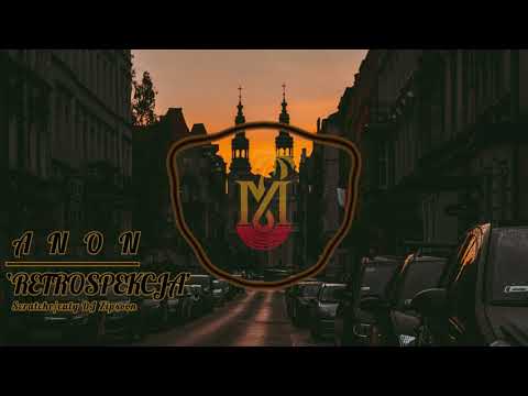 ANON - RETROSPEKCJA (Cuty/Skrecze - DJ Zipsoon)