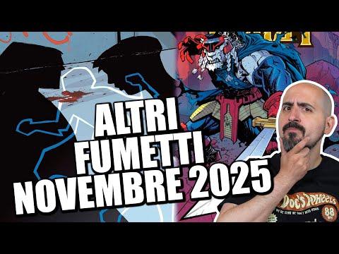 Altri Fumetti di Novembre 2025: ancora effetto Lucca Coimics!
