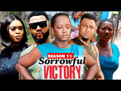 SORROWFUL VICTORY (SEASON 11) {NEW TRENDING MOVIE} - 2021 LATEST NIGERIAN NOLLYWOOD MOVIES