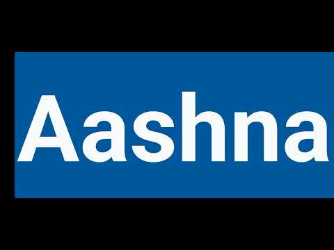 How To Pronounce Aashna | Pronounce Aashna | Pronunciation Of Aashna