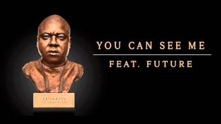 Jadakiss - You Can See Me Feat. Future (Official Audio)