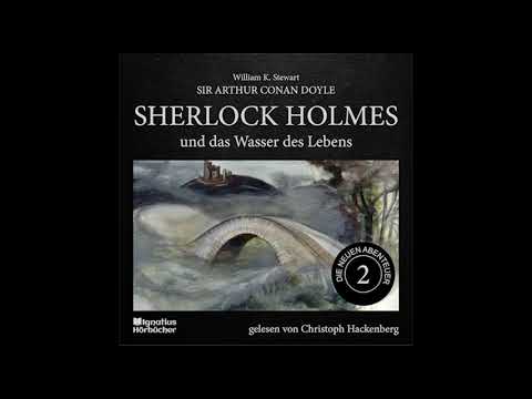 Christoph Hackenberg liest Sherlock Holmes - Die neuen Abenteuer | Folge 2: Das Wasser des Lebens
