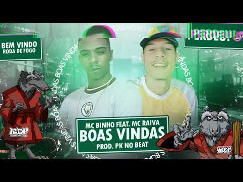 🔵 MC BINHO FEAT. MC RAIVA - BOAS VINDAS ( PK NO BEAT - 2K22 ) 🎶