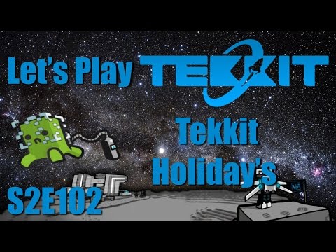 Let's Play Tekkit Main S02E102 - Tekkit Holiday's