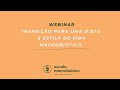 Webinar Transição para um estilo de vida Macrobiótico
