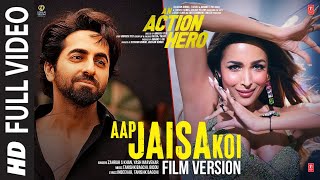 Aap Jaisa Koi (Film Version) An Action Hero Ayushm