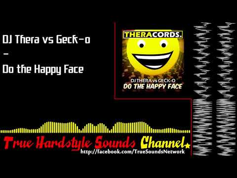 DJ Thera vs Geck-o - Do the Happy Face
