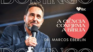 Grandes descobertas da ciência que confirmam grandes verdades bíblicas - Dr. Marcos Eberlin | IBC