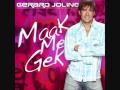 Gerard Joling - Maak me gek Gerard Joling - Maak me gek