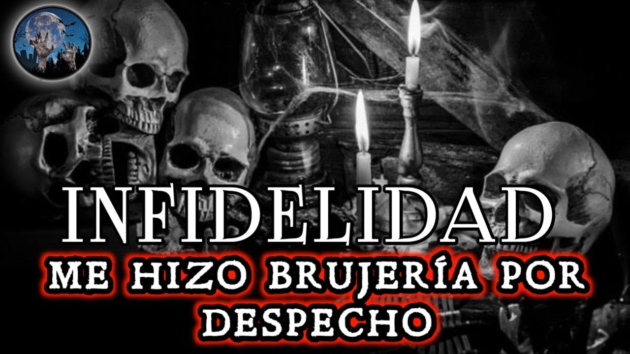 BRUJERIA POR DESPECHO, ME FUE INFIEL Y QUERIA QUE CRIARA A SU HIJO | HISTORIA DE TERROR DE BRUJERIA