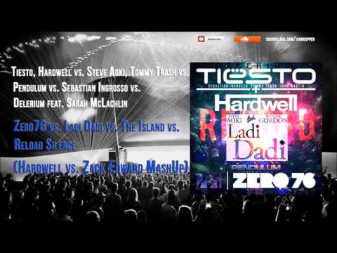 Zero76 vs. Ladi Dadi vs. The Island vs. Reload Silence (Hardwell vs. Zack Edward MashUp)