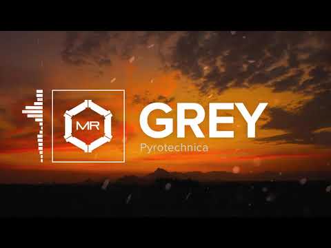 Pyrotechnica - Grey [HD]