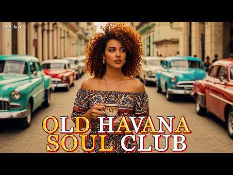 Cuban Music Mix 🔥 Son Cubano, Cha-Cha & Latin Jazz | Havana Café Nights | La Clave