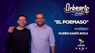 Rúben Darío Roca - El poemaso - en Orbearte con José Delgado