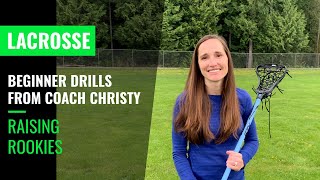 BEGINNER LACROSSE DRILLS with Coach Christy - Raising Rookies