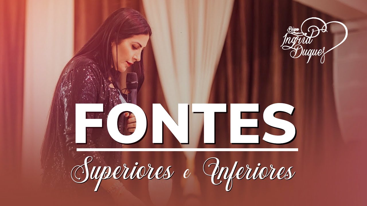 FONTES SUPERIORES E INFERIORES - Bispa Ingrid Duque- Josué 15.13