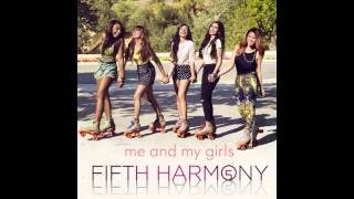 Fifth Harmony - Me and My Girls (Audio)