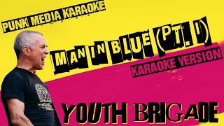 YOUTH BRIGADE ✴ MEN IN BLUE (PT.1) ✴ KARAOKE INSTRUMENTAL ✴ PMK