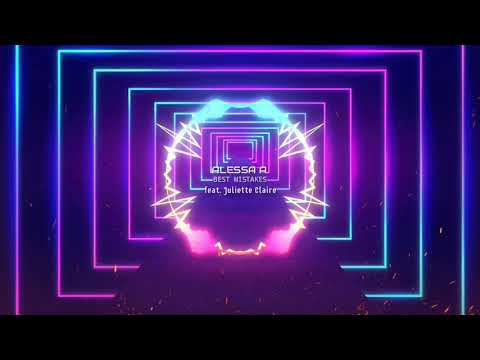 Alessa feat. Juliette Claire - Best Mistakes