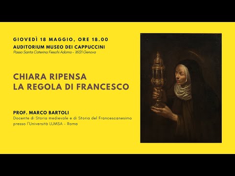 Prof. Marco Bartoli - Chiara ripensa la Regola di Francesco